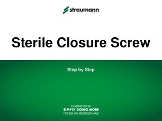 Sterile Closure Screw
