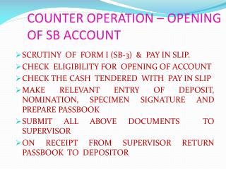 COUNTER OPERATION – OPENING OF SB ACCOUNT