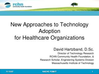 New Approaches to Technology Adoption for Healthcare Organizations