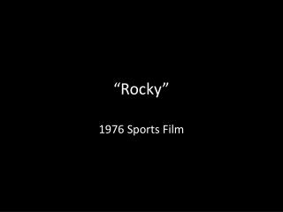 “Rocky”