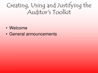 Creating, Using and Justifying the Auditor's Toolkit