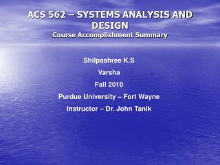 ACS 562 – SYSTEMS ANALYSIS AND DESIGN Course Accomplishment Summary