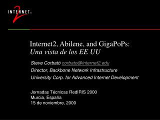 Internet2, Abilene, and GigaPoPs: Una vista de los EE UU