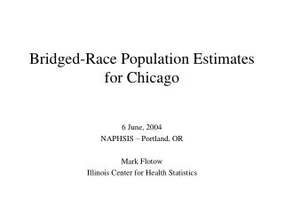 Bridged-Race Population Estimates for Chicago