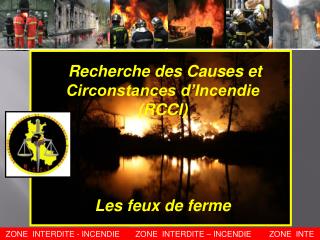 Recherche des Causes et Circonstances d’Incendie (RCCI) Les feux de ferme