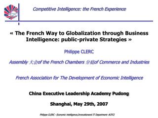 « The French Way to Globalization through Business Intelligence: public-private Strategies »