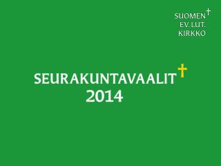 Ehdokasasettelu päättyy 15.9.2014 Ennakkoäänestys 27.–31.10.2014 Vaalipäivä 9.11.2014