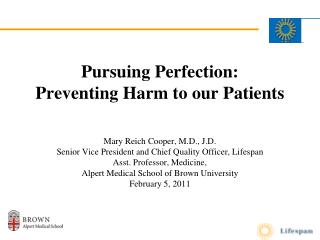 Pursuing Perfection: Preventing Harm to our Patients