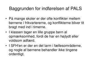 Baggrunden for indførelsen af PALS