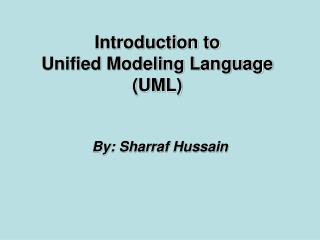 Introduction to Unified Modeling Language (UML)