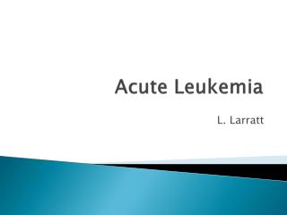 Acute Leukemia