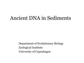 Ancient DNA in Sediments