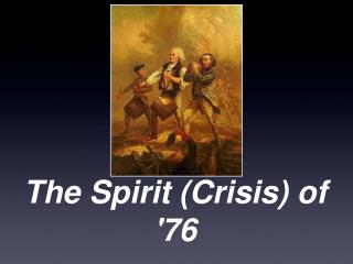 The Spirit (Crisis) of '76