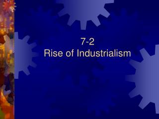 7-2 Rise of Industrialism