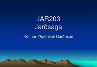 JAR203 Jarðsaga