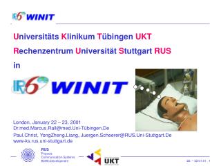 U niversitäts K linikum T übingen UKT R echenzentrum U niversität S tuttgart RUS in