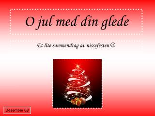 O jul med din glede