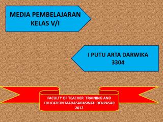 FACULTY OF TEACHER TRAINING AND EDUCATION MAHASARASWATI DENPASAR 2012