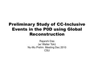 Preliminary Study of CC-Inclusive Events in the P0D using Global Reconstruction