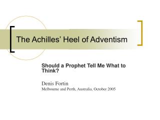 The Achilles’ Heel of Adventism