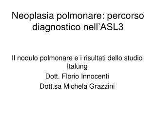 Neoplasia polmonare: percorso diagnostico nell’ASL3