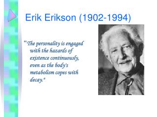 Erik Erikson (1902-1994)