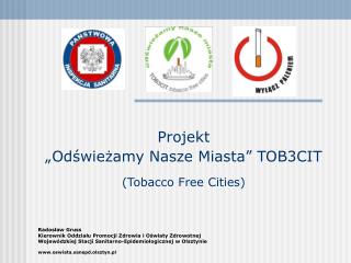 Projekt „Odświeżamy Nasze Miasta” TOB3CIT (Tobacco Free Cities)