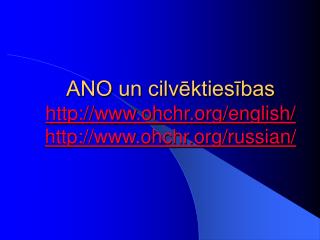 ANO un cilvēktiesības ohchr/english/ ohchr/russian/