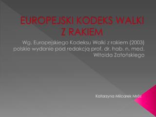 EUROPEJSKI KODEKS WALKI Z RAKIEM