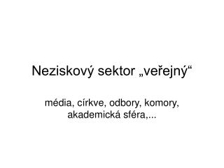 Neziskový sektor „veřejný“