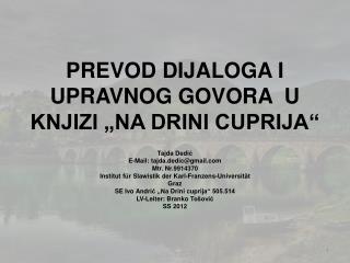 PREVOD DIJALOGA I UPRAVNOG GOVORA U KNJIZI „NA DRINI CUPRIJA“