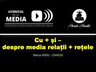 Cu + și – despre media relații + rețele