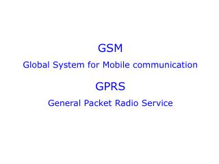 GSM Global System for Mobile communication