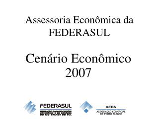 Assessoria Econômica da FEDERASUL