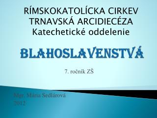 BLAHOSLAVENSTVÁ