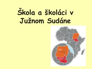 Škola a školáci v Južnom Sudáne