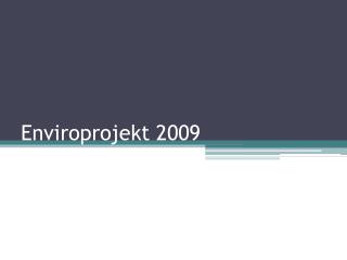 Enviroprojekt 2009