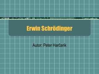 Erwin Schrödinger