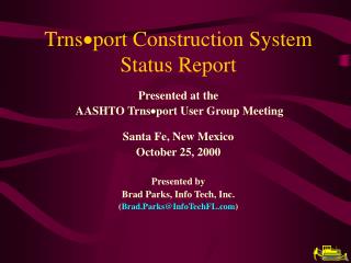 Trns  port Construction System Status Report