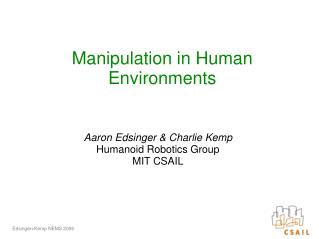 Manipulation in Human Environments