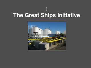 : The Great Ships Initiative