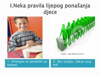 I.Neka pravila lijepog ponašanja djece