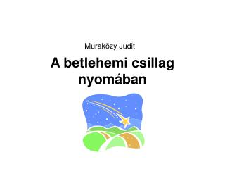 A betlehemi csillag nyomában