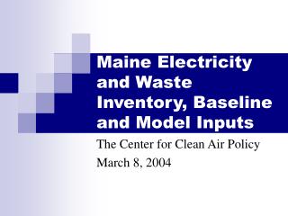 Maine Electricity and Waste Inventory, Baseline and Model Inputs