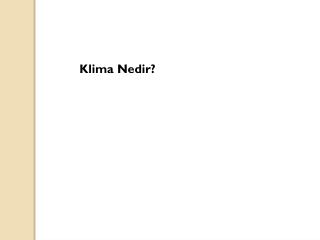 Klima Nedir?