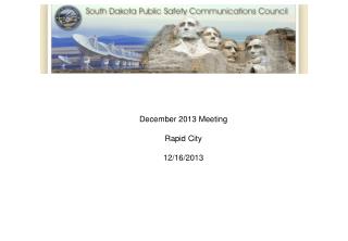 December 2013 Meeting Rapid City 12/16/2013