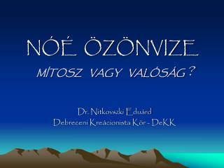 NÓÉ ÖZÖNVIZE
