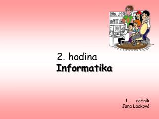 2. hodina Informatika