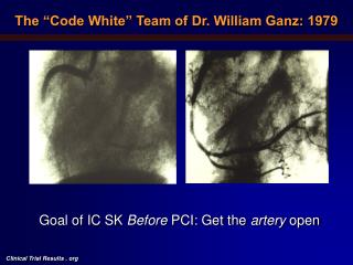 The “Code White” Team of Dr. William Ganz: 1979