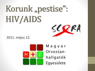 Korunk „pestise”: HIV/AIDS